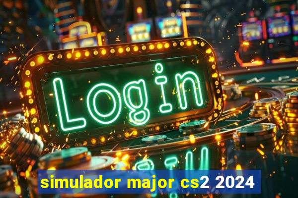 simulador major cs2 2024